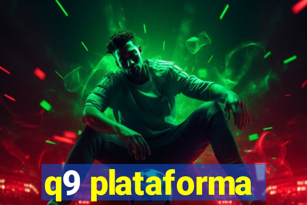 q9 plataforma